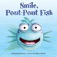 Smile, Pout-Pout Fish (Board Books)