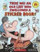 There Was an Old Lady Who Swallowed a Sticker Book! (Paperback, CSM, STK)