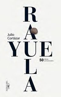 Rayuela / edited by Julio Cortázar