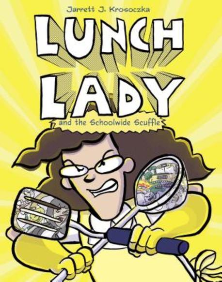 Lunch lady and the schoolwide scuffle