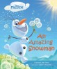 Frozen an Amazing Snowman (Olaf Picture Book)