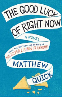 (The) Good Luck of Right Now : a novel