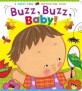 Buzz, Buzz, Baby! (Board Books)