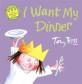 I Want My Dinner (Paperback)