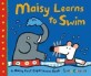 Maisy Learns to Swim: A Maisy First Experiences Book (Hardcover)