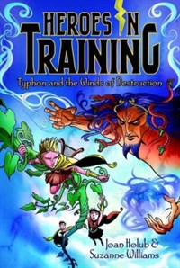 Heroes in Training. 5 : Typhon and the Winds of Destruction