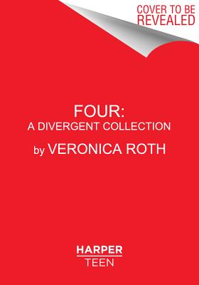 Four : a Divergent collection