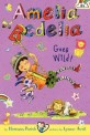 Amelia Bedelia. 4, Goes Wild!