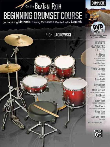 On the Beaten Path Beginning Drumset Course : Complete  : an inspring method to playing the drums, guided by the legends