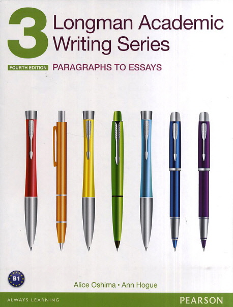 Longman academic writing series. 3 Paragraphs to essays Alice Oshima, Ann Hogue with Jane ...