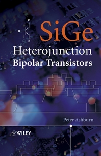 SiGe heterojunction bipolar transistors - [electronic resource]  : Peter Ashburn.
