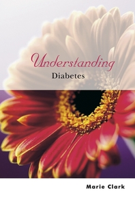 Understanding diabetes - [electronic resource]  : Marie Clark.