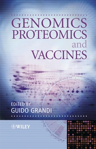 Genomics, proteomics, and vaccines - [electronic resource]  : editor, Guido Grandi.