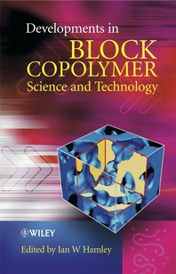 Developments in block copolymer science and technology - [electronic resource] : edited by Ian W. Hamley.