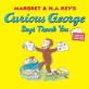 Curious George Says Thank You (Paperback)