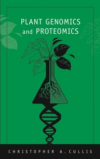 Plant genomics and proteomics - [electronic resource]  : Christopher A. Cullis.