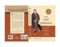 The last samurai - [electronic resource]  : the life and battles of Saig? Takamori  : Mark Ravina.