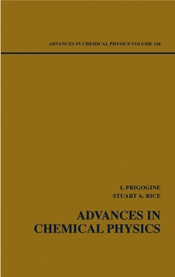 Advances in chemical physics. - [electronic resource]  : edited by I. Prigogineand Stuart A. Rice.. Vol. 126 :