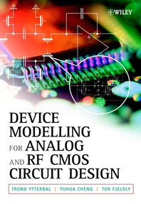 Device modeling for analog and RF CMOS circuit design - [electronic resource]  : Trond Ytterdal, Yuhua Cheng, Tor A. Fjeldly.