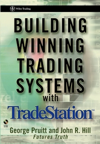 Building winning trading systems with TradeStation - [electronic resource]  : George Pruitt, John R. Hill.