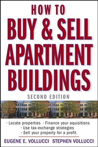 How to buy and sell apartment buildings - [electronic resource]  : Eugene E. Vollucci, Stephen E. Vollucci.