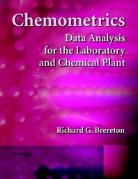 Chemometrics - [electronic resource]  : data analysis for the laboratory and chemical plant  : Richard Brereton.