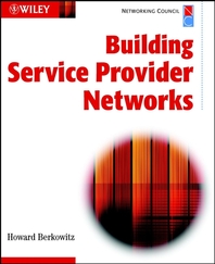 Building service provider networks - [electronic resource]  : Howard Berkowitz.
