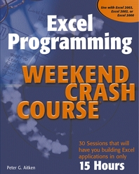 Excel programming weekend crash course - [electronic resource]  : Peter G. Aitken.