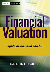 Financial valuation - [electronic resource]  : applications and models  : James R. Hitchner.