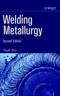 Welding metallurgy - [electronic resource]  : Sindo Kou.