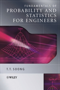 Fundamentals of probability and statistics for engineers - [electronic resource]  : T.T. Soong.