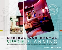 Medical and dental space planning - [electronic resource]  : a comprehensive guide to design, equipment, and clinical procedures  : Jain Malkin.