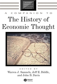 A companion to the history of economic thought - [electronic resource]  : editedby Warren J. Samuels, Jeff E. Biddle, John B. Davis.