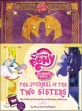 (The) journal of the two sisters : the official chronicles of princesses Celestia and Luna