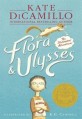 Flora & Ulysses : The Illuminated Adventures (Paperback)