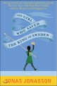 (The)girl who saved the king of Sweden : a novel