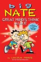 Big Nate: Great Minds Think Alike (Paperback) - Great Minds Think Alike
