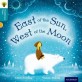 Oxford Reading Tree Traditional Tales: Level 9: East of the Sun, West of the Moon (Paperback)