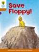 Oxford Reading Tree: Level 8: More Stories: Save Floppy! (Paperback)