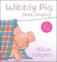 Wibbly Pig Likes Playing Board Book (Board Book)