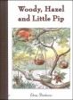 Woody, Hazel and Little Pip (Hardcover)