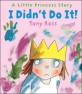 I Didn't Do It! (Little Princess) (Hardcover)
