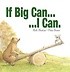 If big can...