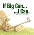 If Big Can...I Can