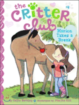 (The)Critter club. 4 , Marion takes a break 