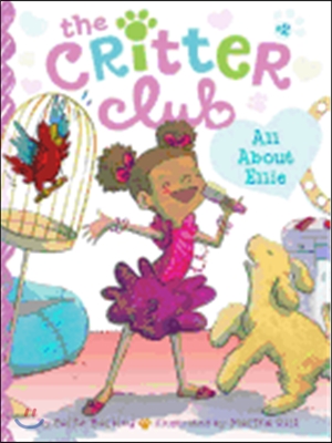 (The)Critter club. 2 , All about Ellie 