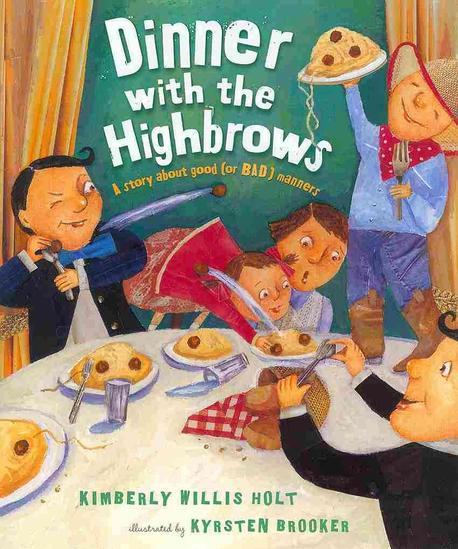 Dinner with the highbrows : a story about good (or bad) manners