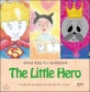 The Little Hero (세계에게 희망을 주는 나눔영어동화책)
