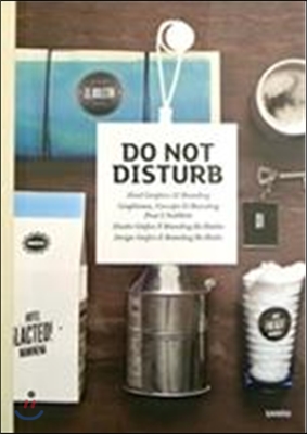 Do not disturb  : hotel graphics ＆ branding graphismes, concepts et branding pour l'hotellerie diseno grafico Y branding de hoteles design grafico E branding de hoteis