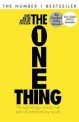 (The)one thing : the surprisingly simple truth behind extraordinary results